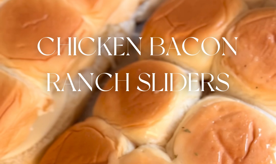 chicken bacon ranch sliders